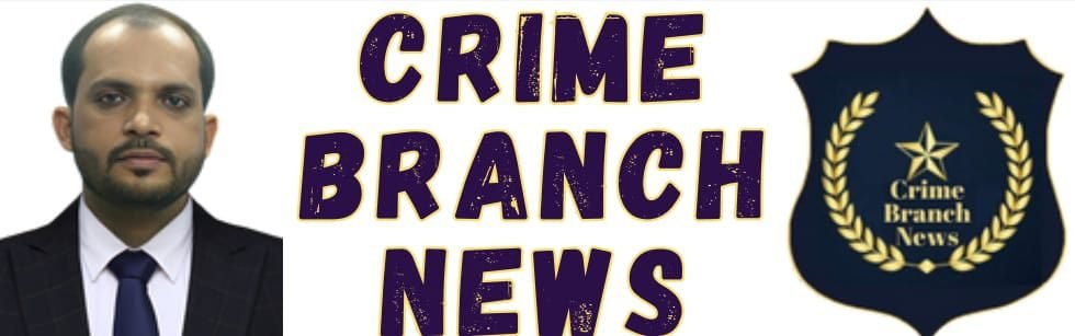 CRIME BRANCH NEWS